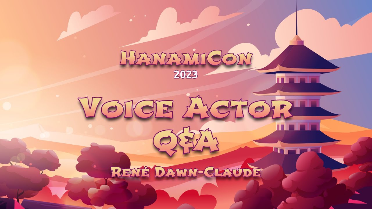 HanamiCon 2023 - Voice Actor Q&A - René Dawn-Claude
