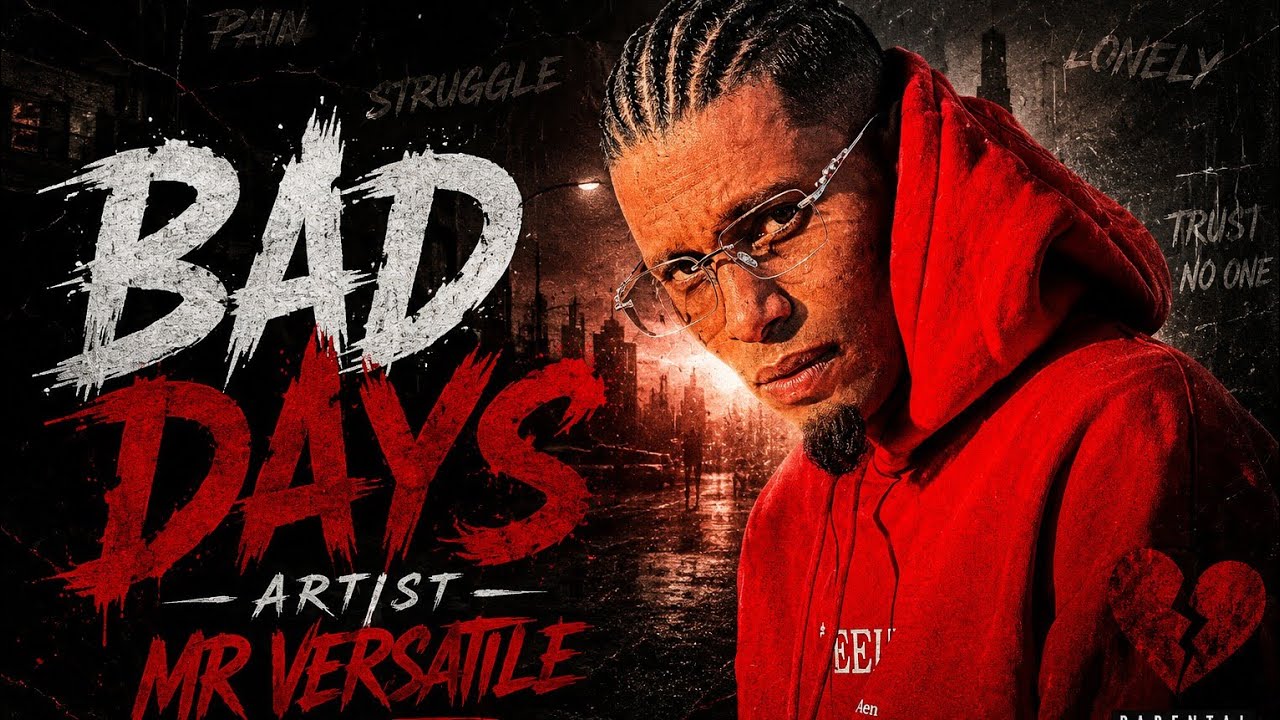 MR.VERSATILE - BAD DAY'S || PROD.BY.DOT  || (OFFICIAL MUSIC VIDEO 2K26)DIR.ABJB FILMS PRODOCUTON