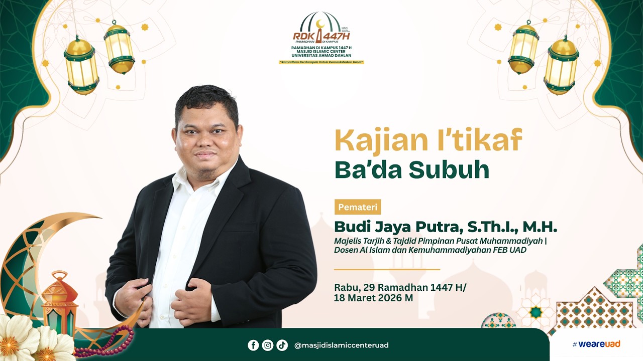 Kajian I'tikaf | Budi Jaya Putra, S.Th.I., M.H. | RDK UAD 1447 H