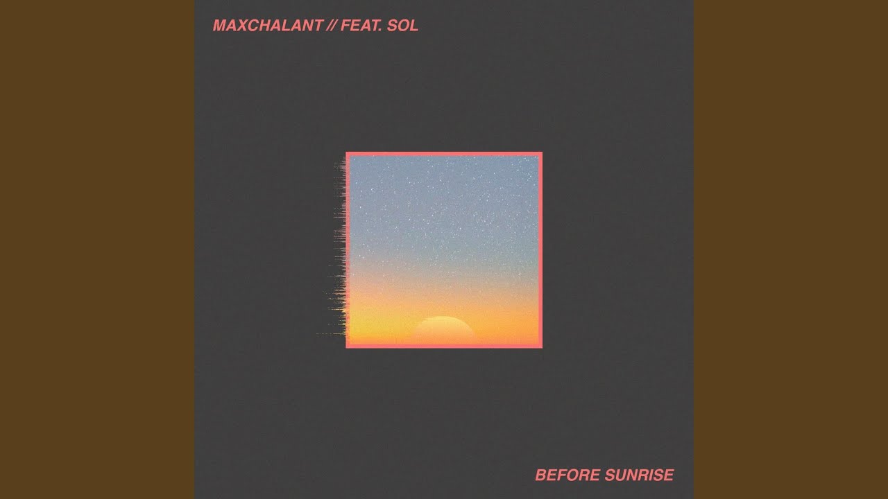 Before Sunrise (feat. Sol)