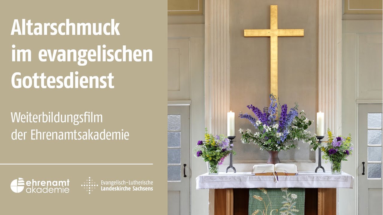 Altarschmuck im evangelischen Gottesdienst – Weiterbildungsfilm der Ehrenamtsakademie