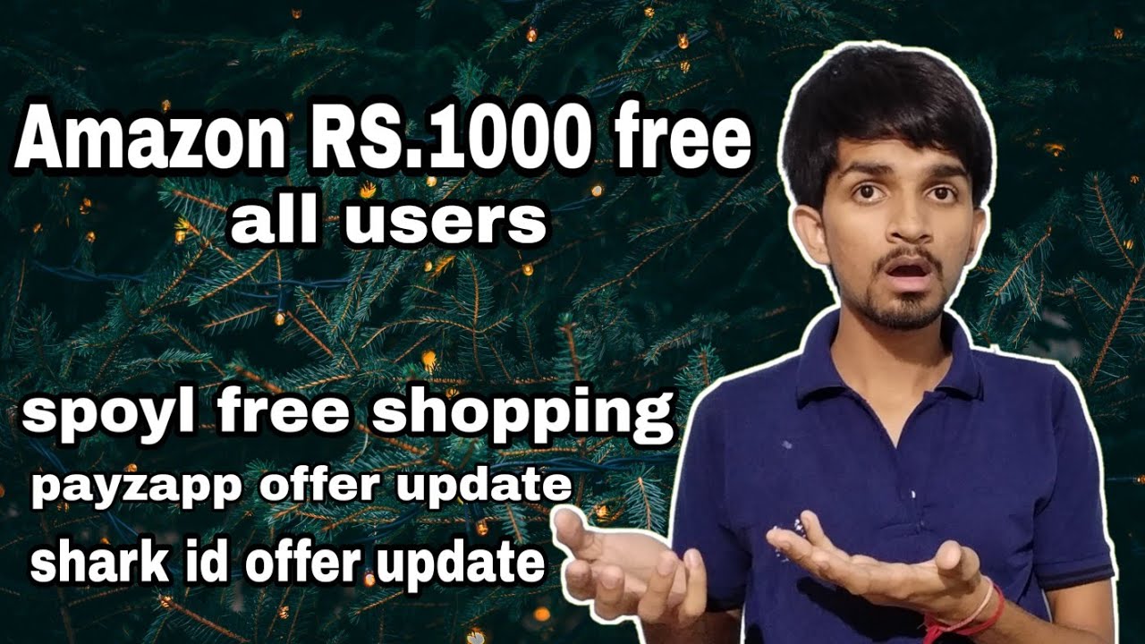 Amazon RS.1000 pay balance free , free shopping offer , 2019 kuch latest update
