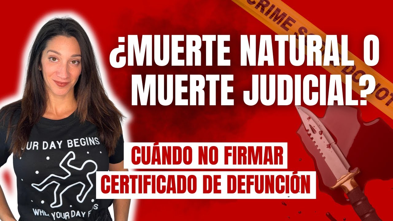 Muerte judicial vs muerte violenta: certificado médico de defunción