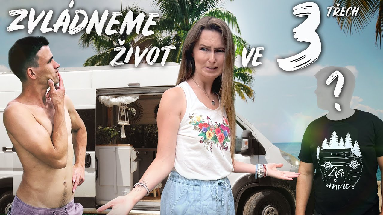 #30 Zvládneme Život V Dodávce Ve 3 Lidech? Aneb Přiletěla Za Námi Návštěva -  Řecko - VAN LIFE