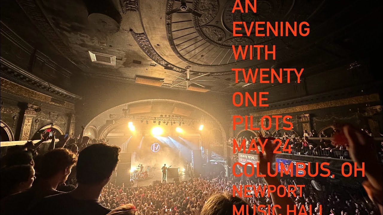 AN EVENING WITH TWENTY ONE PILOTS: May 24th, Newport Music Hall, Columbus, Ohio