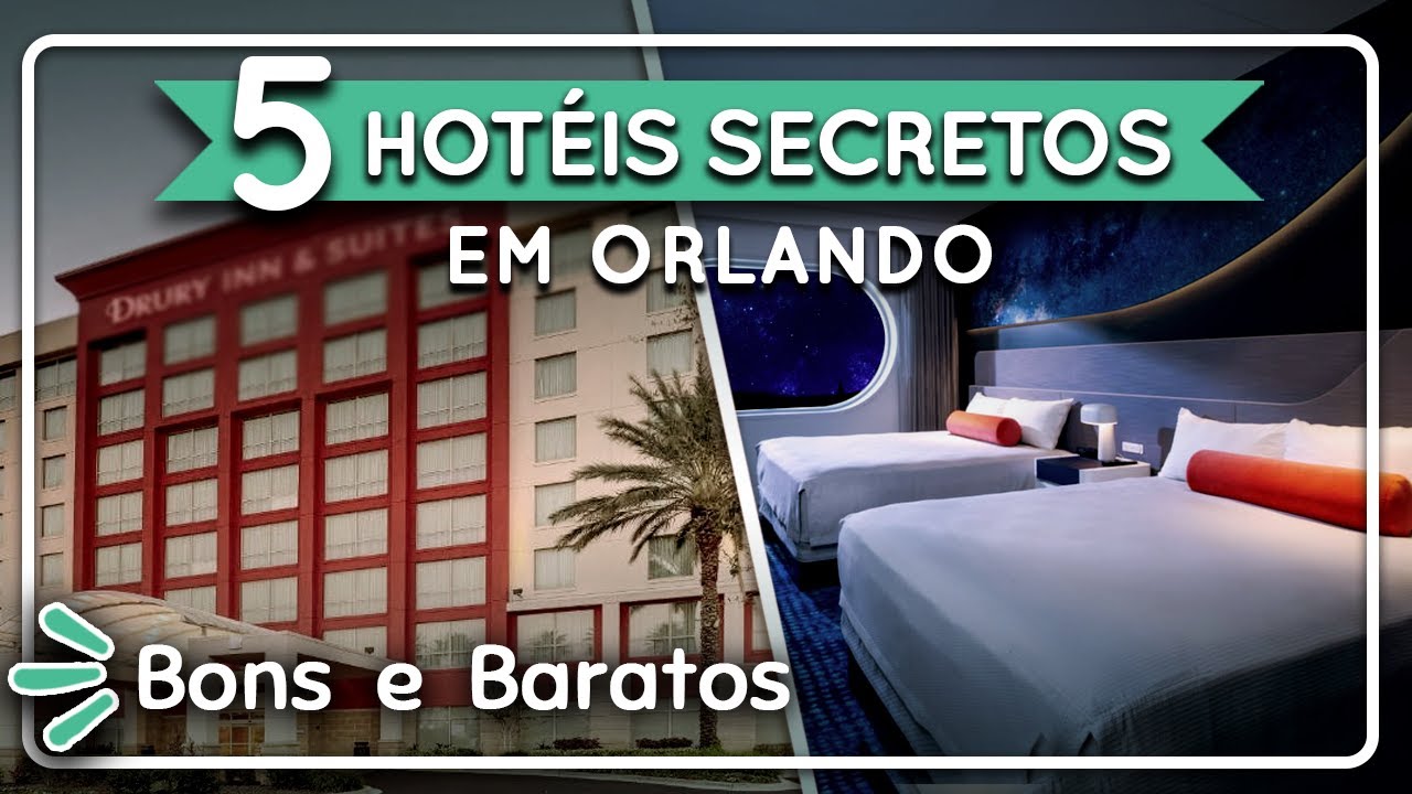 5 Hotéis Baratos que Ninguém Conhece em Orlando | Hotéis Secretos 2024