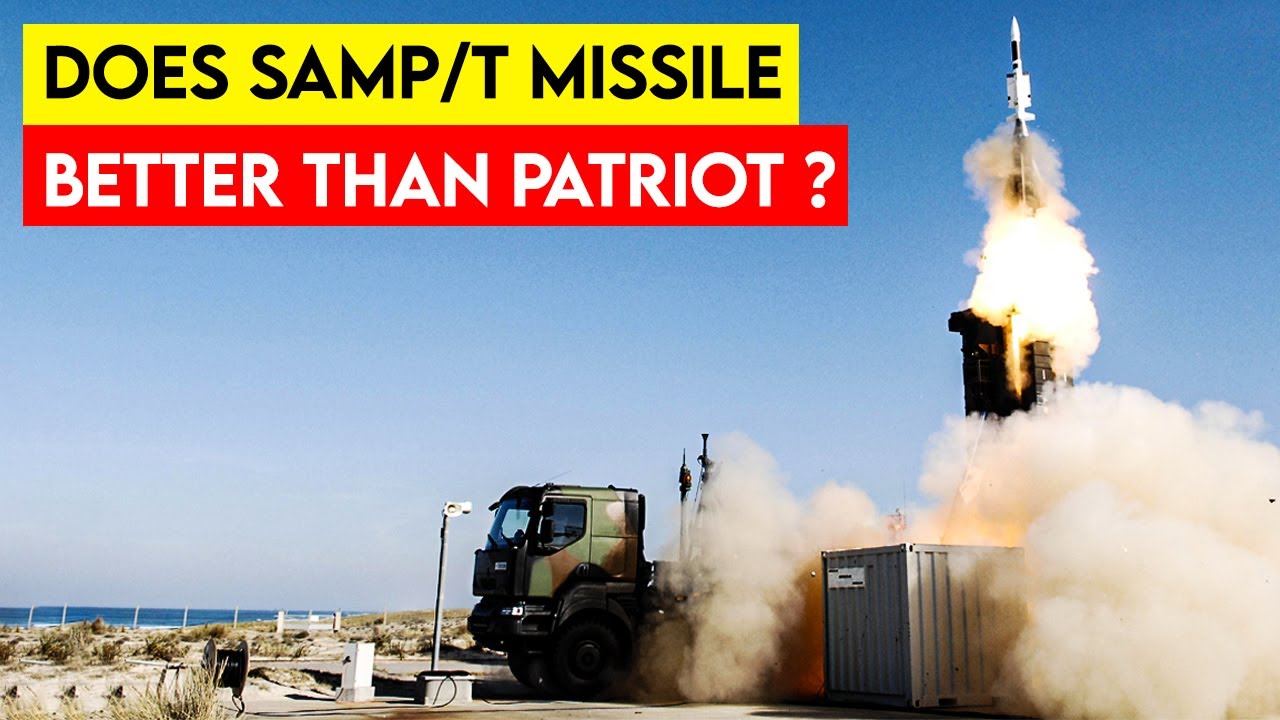 Why Does SAMP/T Missile System Better Than Patriot Missile?