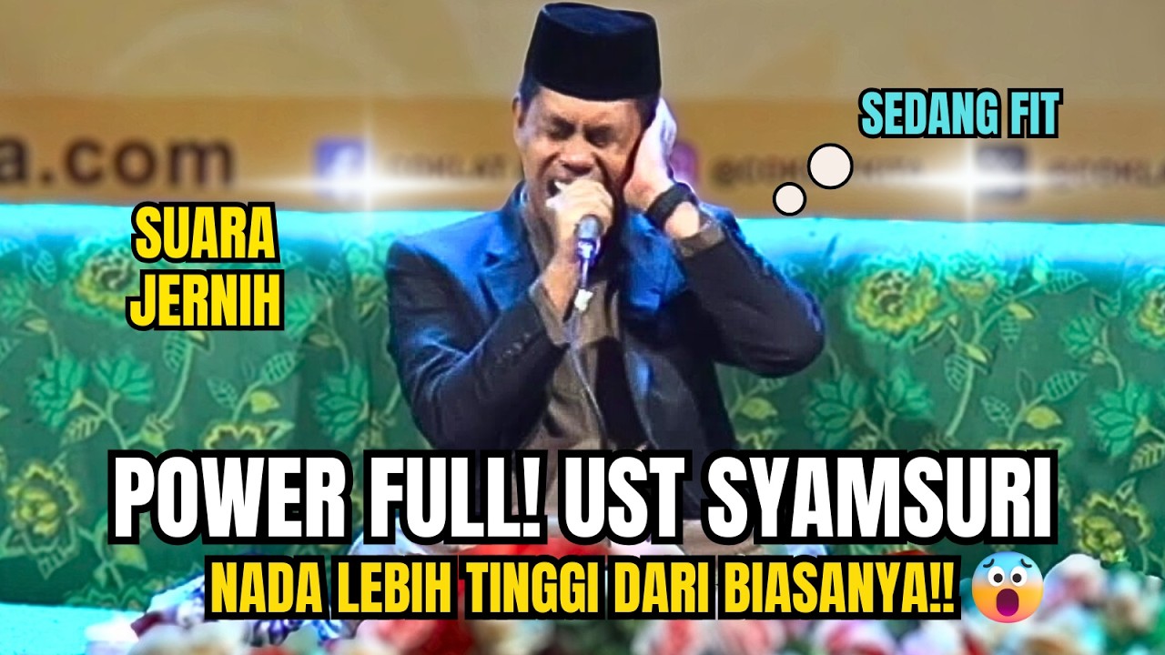 POWER FULL!! NADA LEBIH TINGGI DARI BIASANYA - USTADZ SYAMSURI FIRDAUS QORI INTERNASIONAL