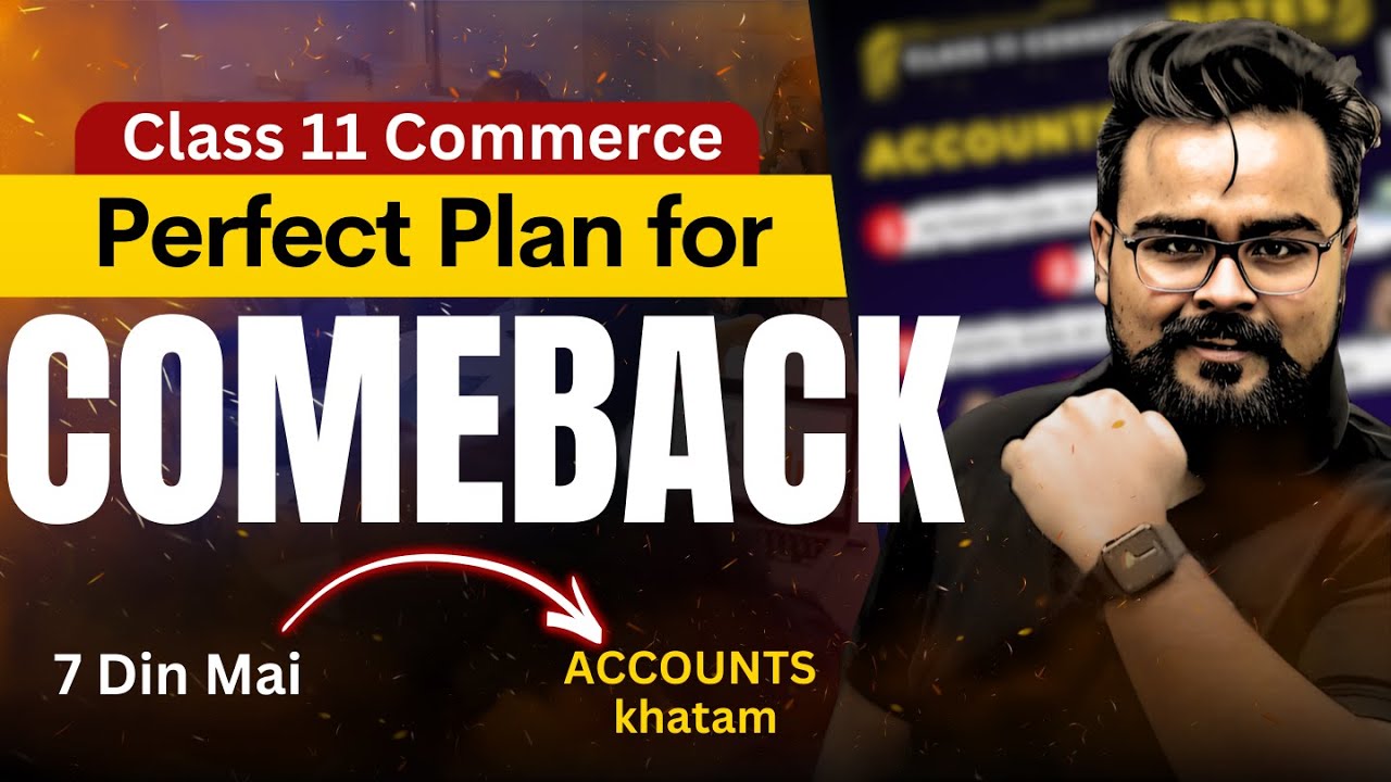 Class 11 🔥 Final Comeback Plan for Accounts | how to score 95% in class 11 Commerce