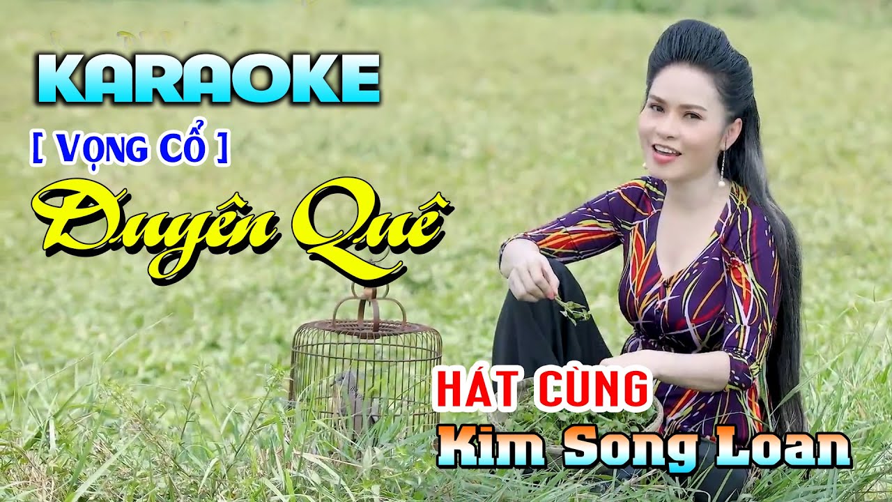 KARAOKE DUYÊN QUÊ HÁT VỚI KIM SONG LOAN | KIM SONG LOAN