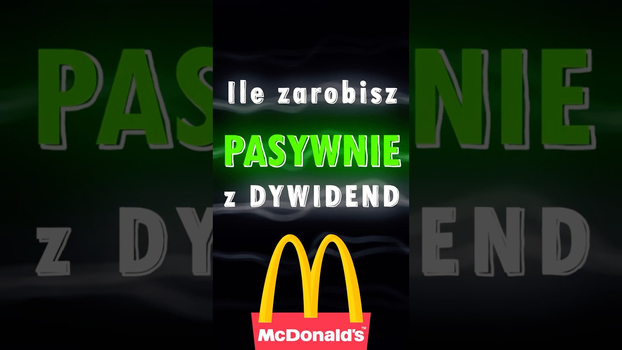 Ile możesz zarobić na dywidendach McDonald's? #akcje #dywidenda #mcdonalds #doch&oacute;dpasywny