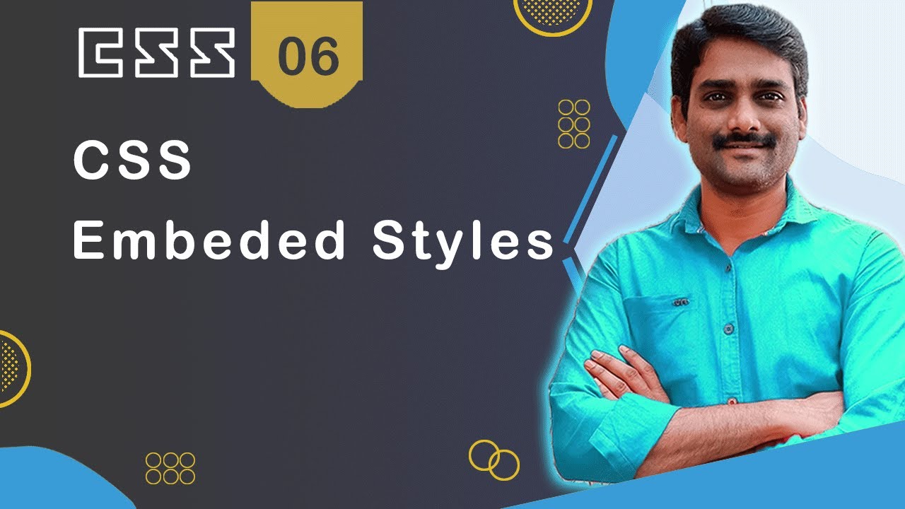 CSS Embedded Styles - CSS Tutorial 06 🚀