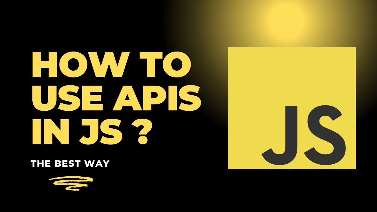 How to use APIs in JavaScript