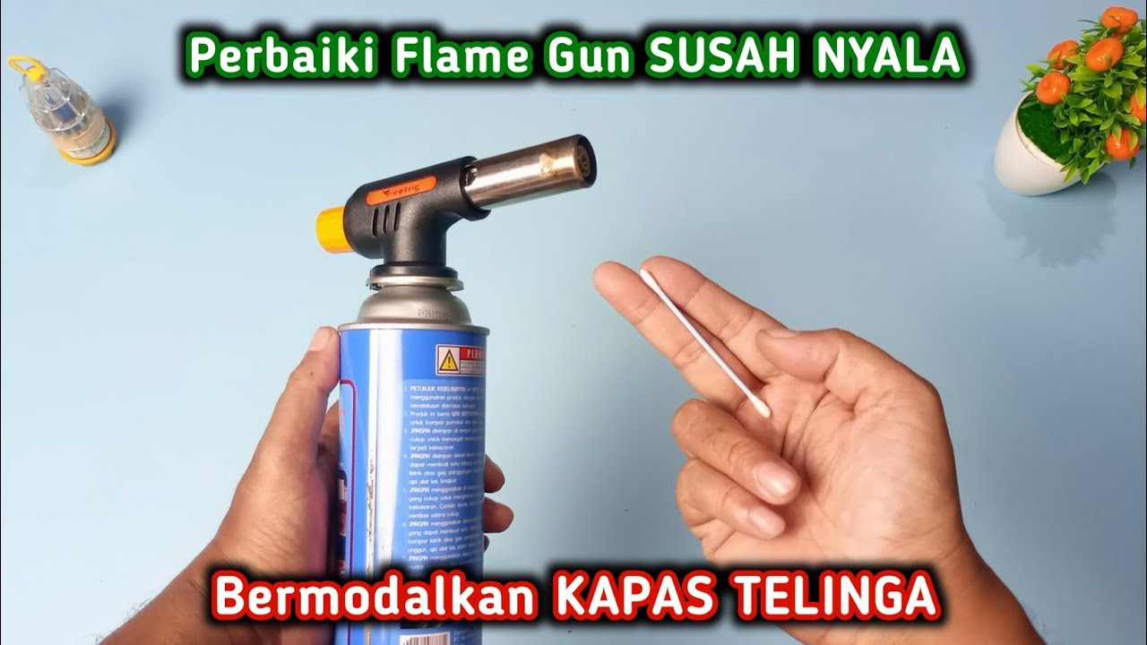 Cara Mudah Perbaiki Flame Gun TIDAK MENYALA