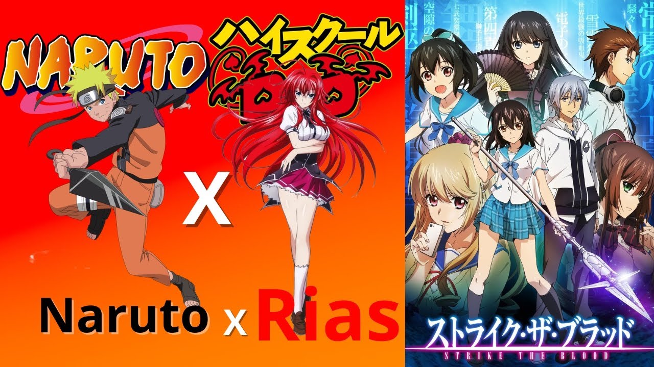 Naruto x Rías en Strike the Blood  | Opening