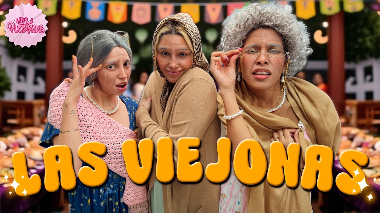 LAS ABUELAS CHISMOSAS — LAS VIEJONAS