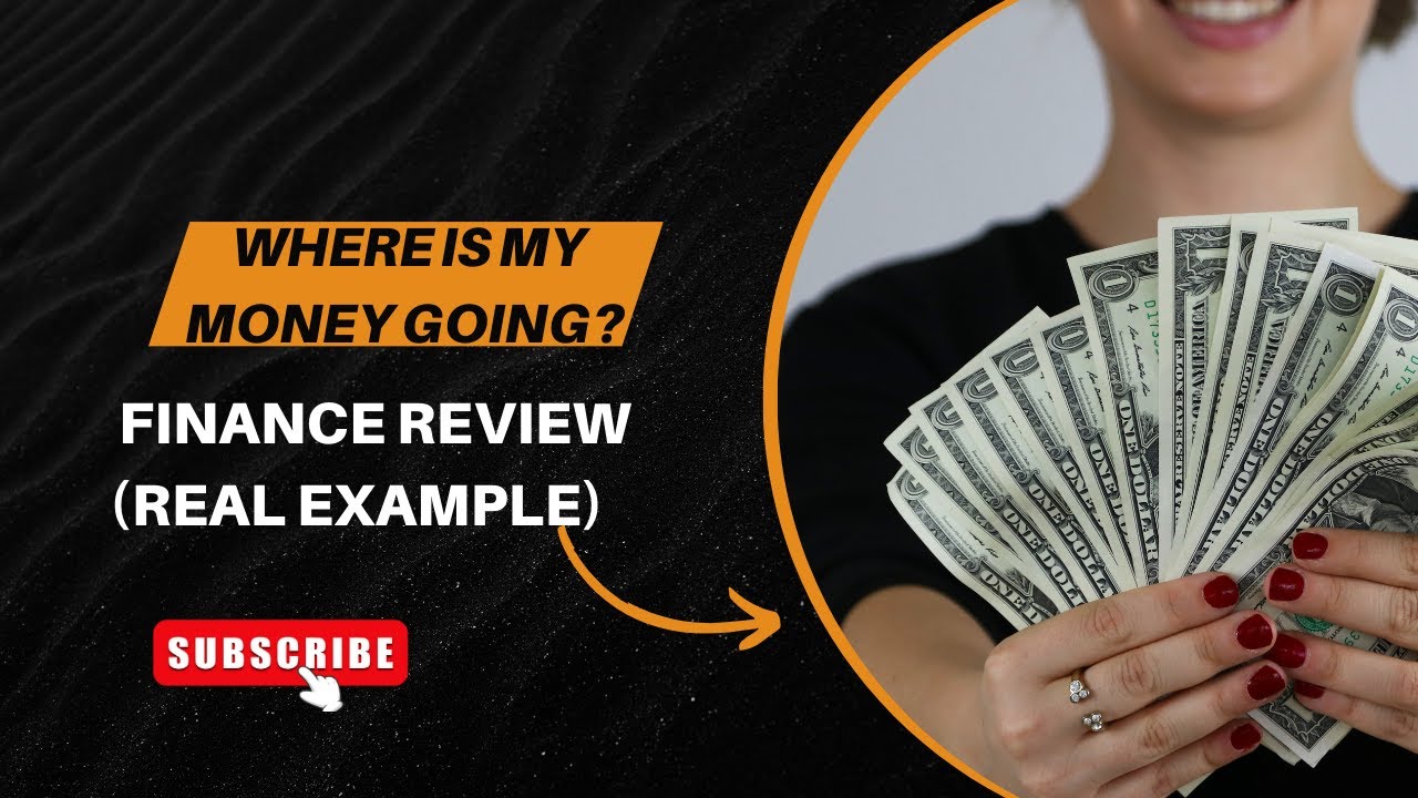 Where Is My Money Going? Finance Review (Real Example)