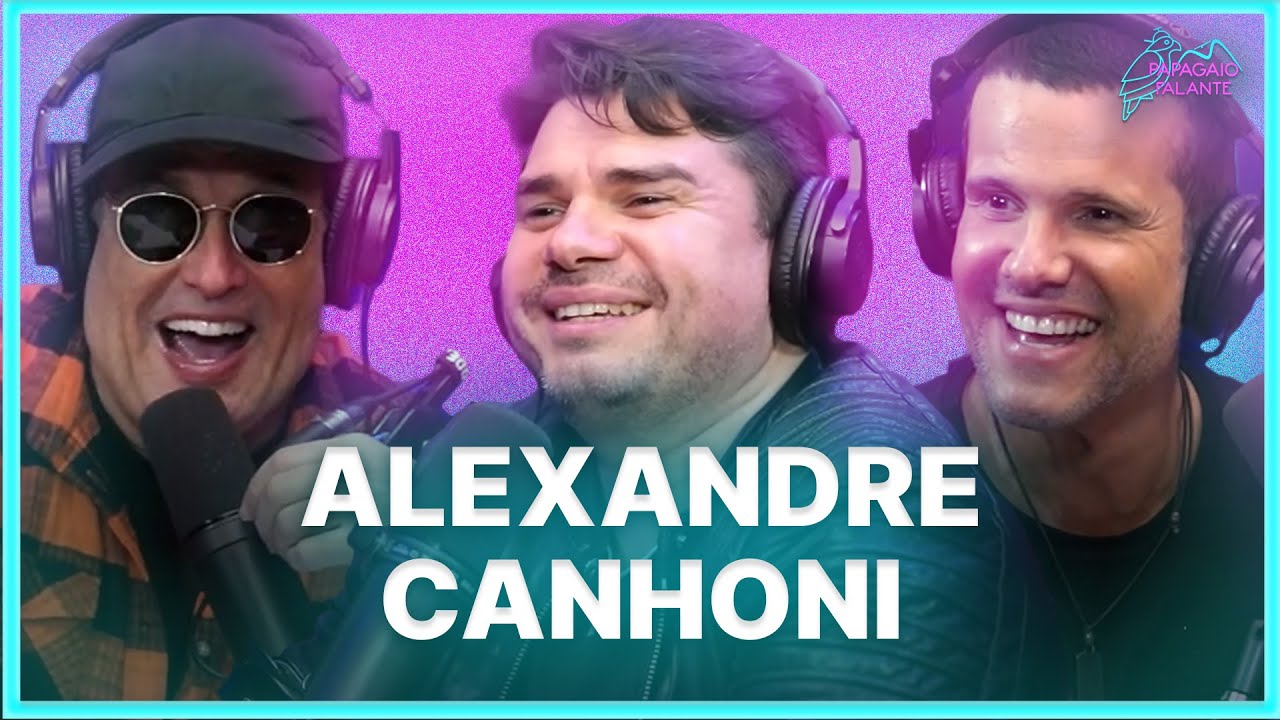 ALEXANDRE CANHONI (EX-PAQUITO) | Podcast Papagaio Falante