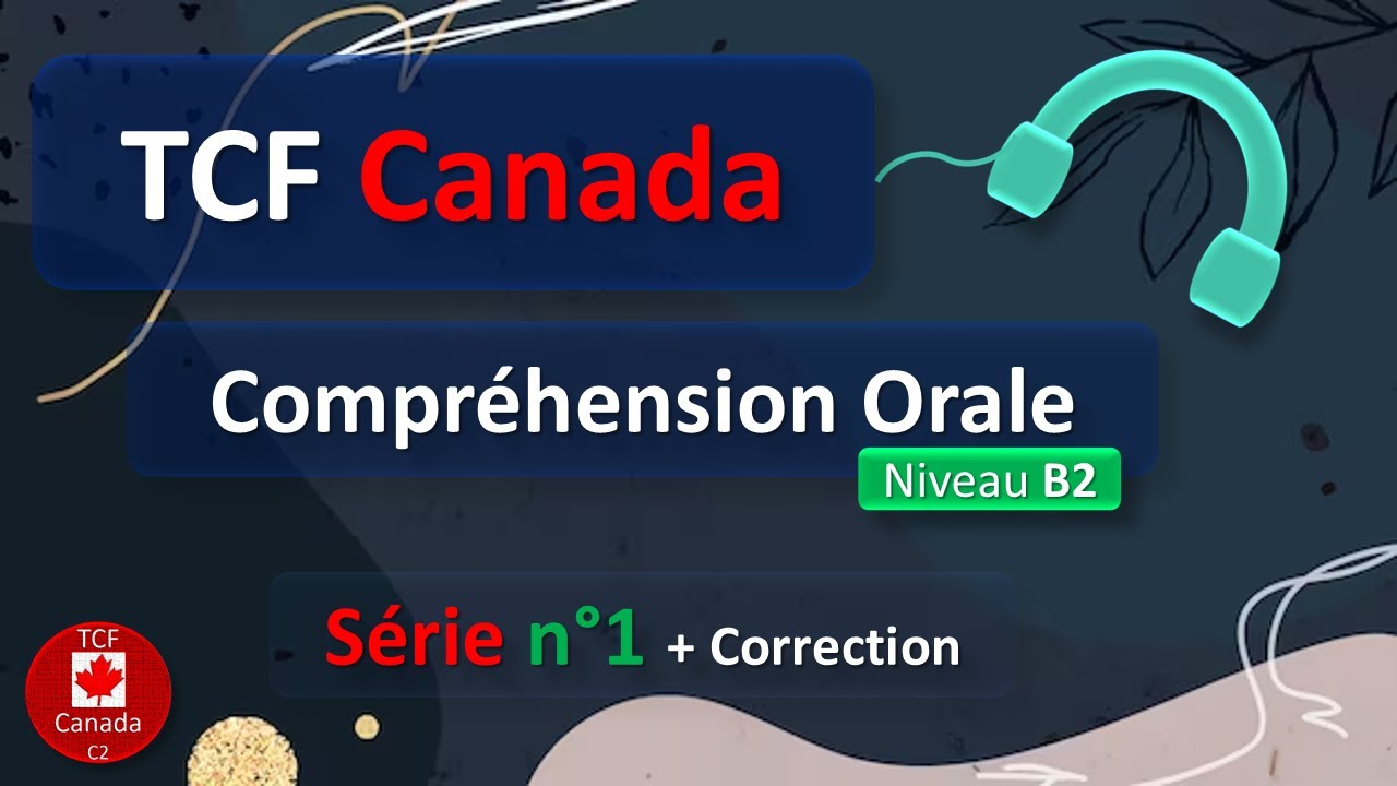 TCF Canada - Compréhension Orale - Niveau B2 - Série N°1