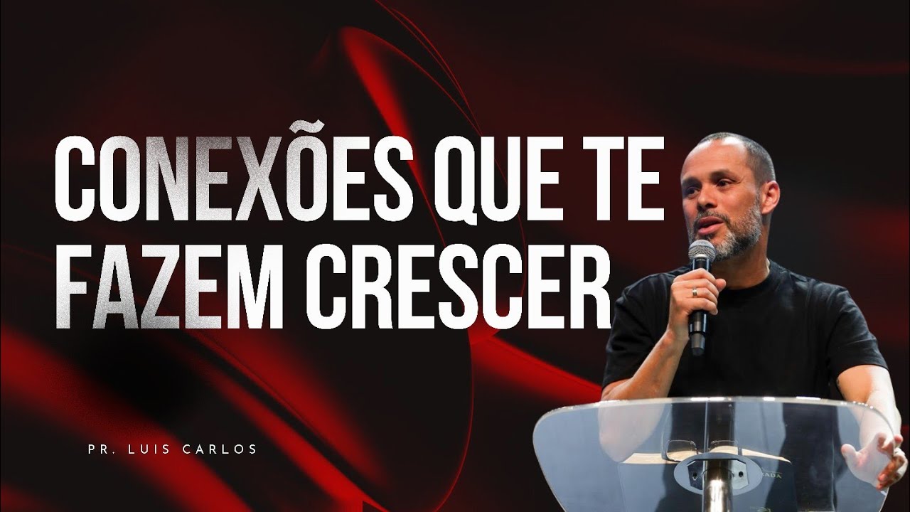 Conex&otilde;es que te fazem crescer - Pr. Luis Carlos | Cura Church | 19/11/2025