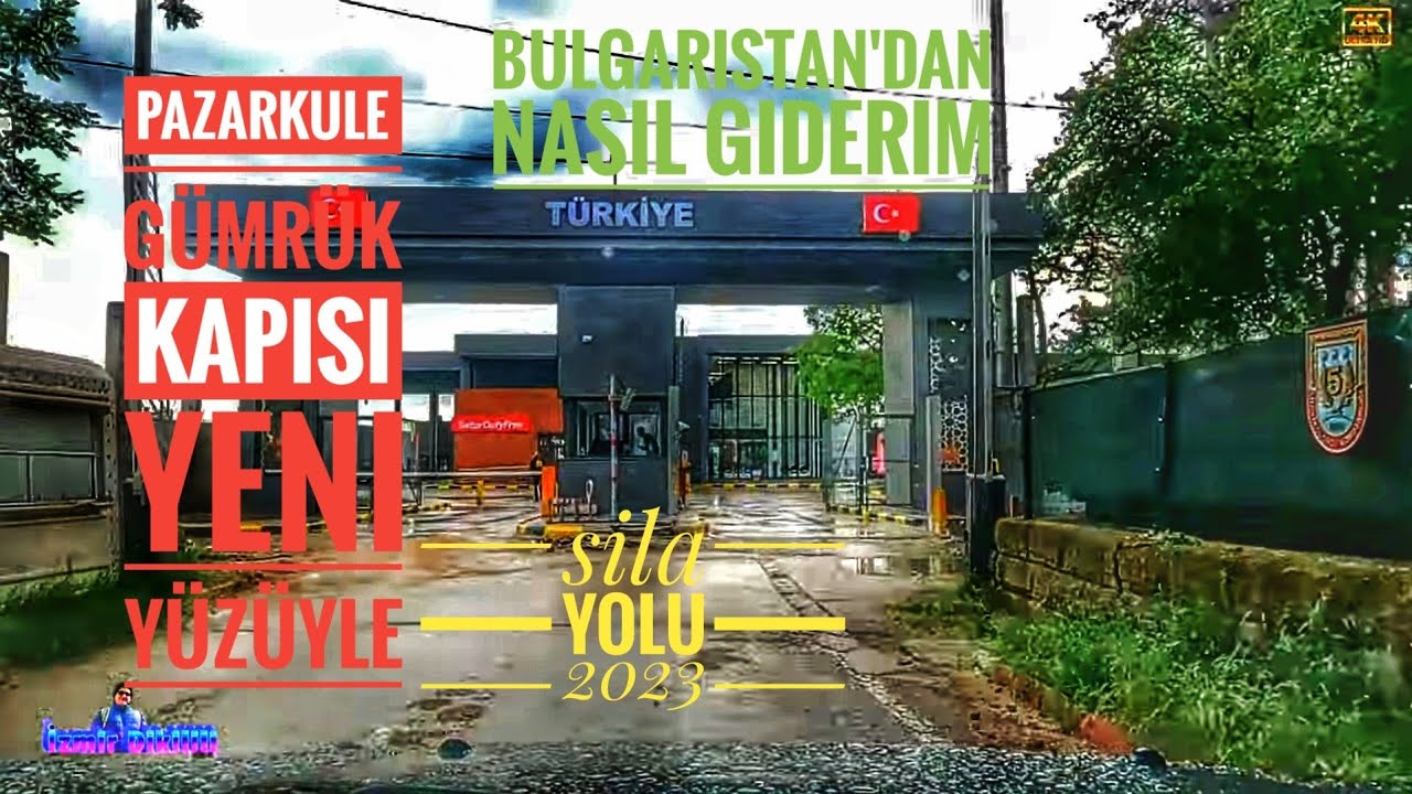 Bulgaristan`dan Pazarkule gümrük kapısına nasil gidilir Full #hd