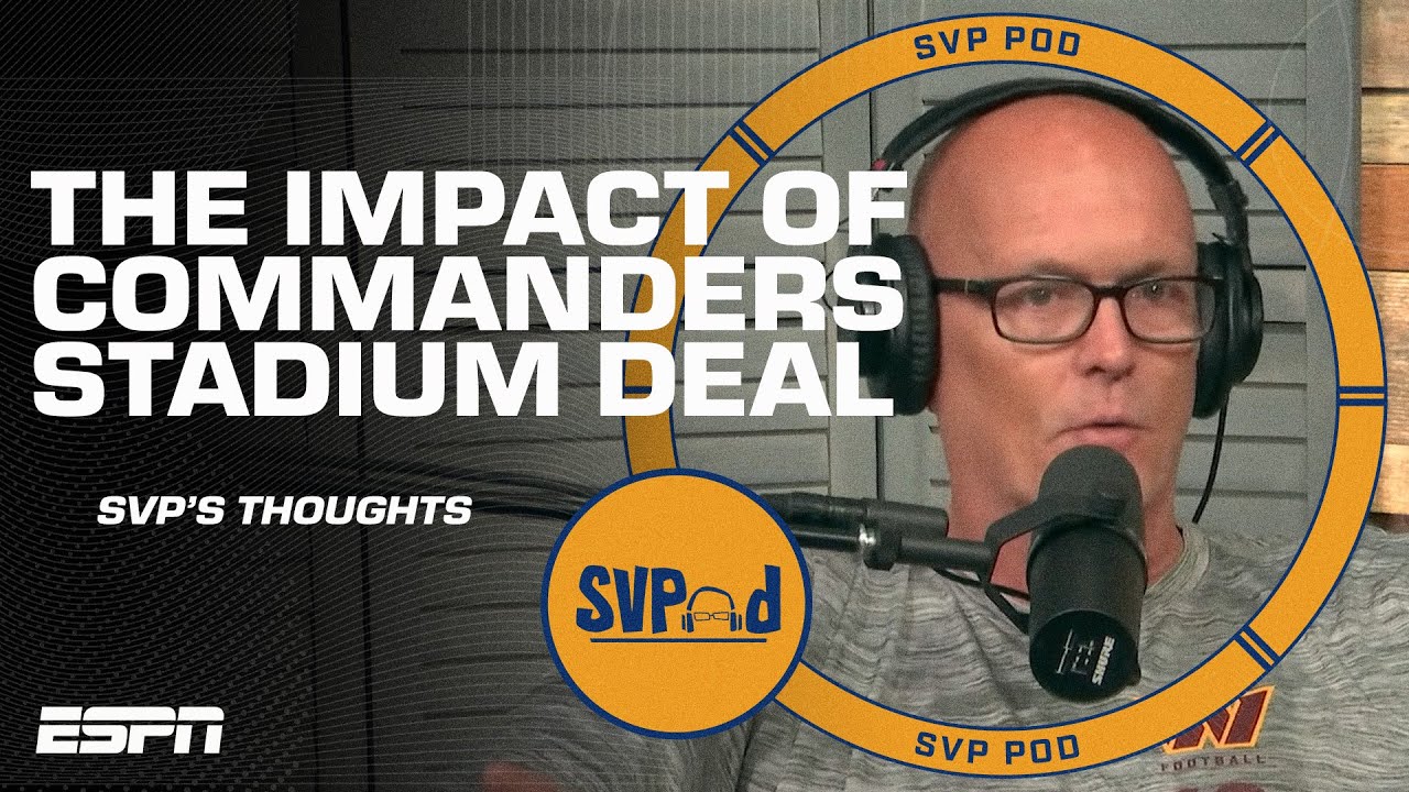 ‘IMPOSSIBLE to overstate’ the significance of the Commanders’ new stadium deal 👏 | SVPod