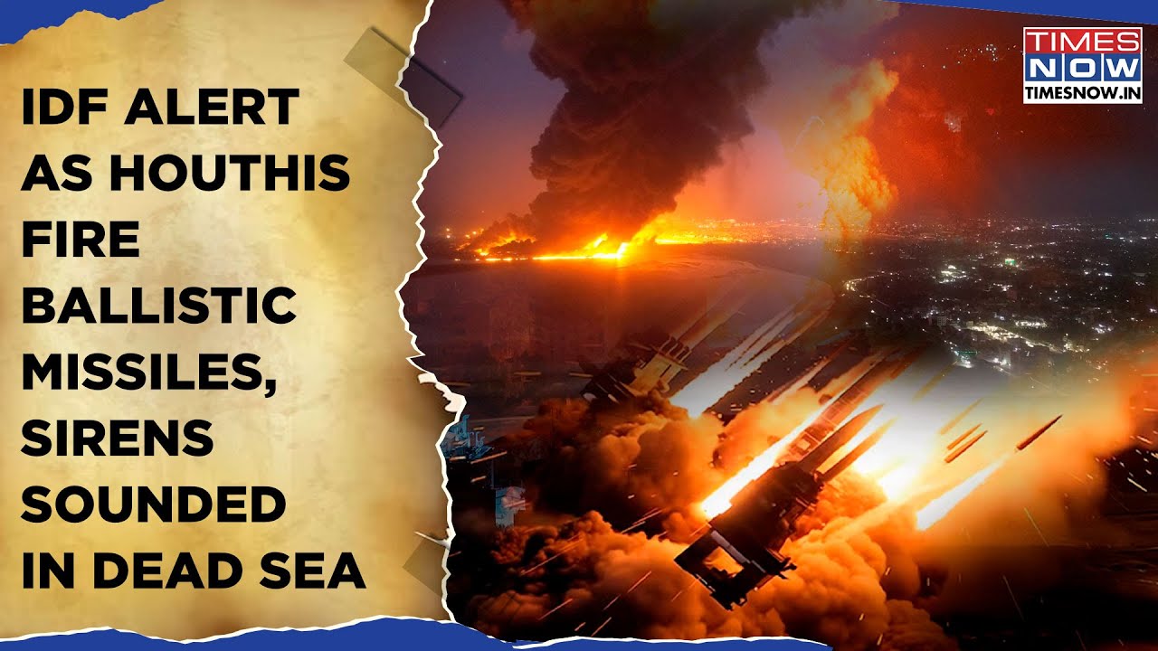IDF On High Alert As Houthis Fire Ballistic Missiles At Israel| Sirens Sounded In Dead Sea, Arava