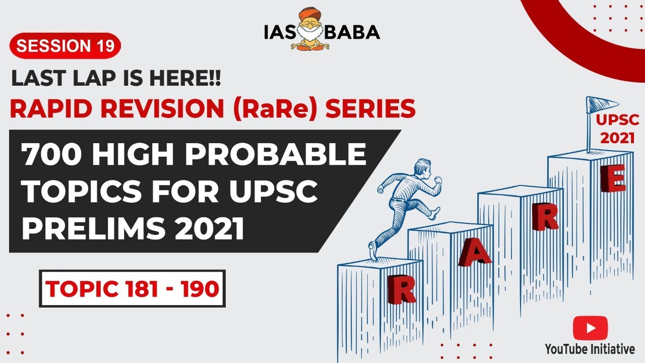 Prelims 2021: Rapid Revision (RaRe) Series - 700 Probable Topics for UPSC Prelims| Session 19