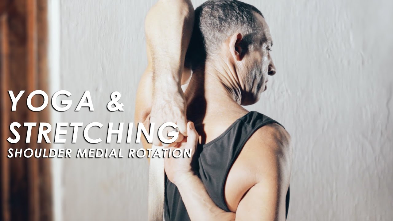 Shoulder Medial Rotation - Stretching for Yoga