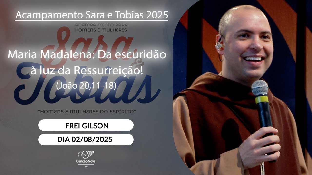 Maria Madalena: Da escuridão à luz da Ressurreição (João 20,11-18) - Frei Gilson (02/07/2025