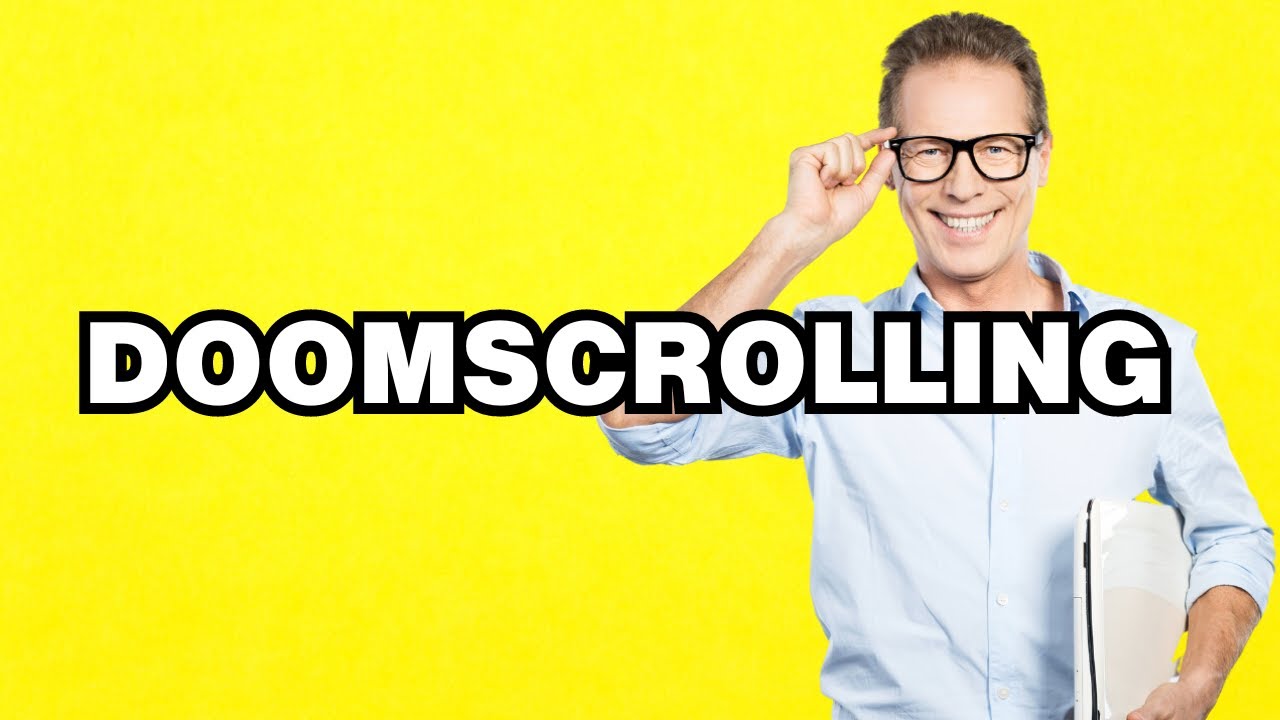 Doomscrolling - meaning | What does 