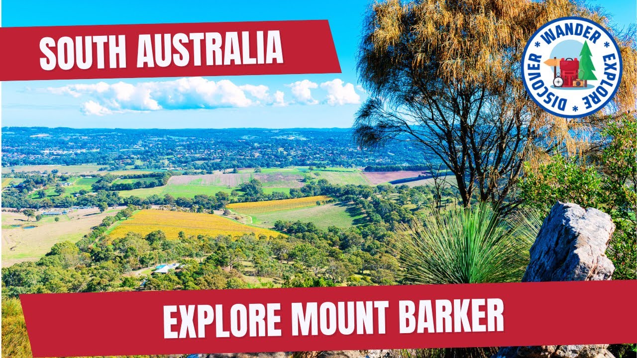 ⛰️  Explore Mount Barker South Australia ~ Things to do in and around Mount Barker