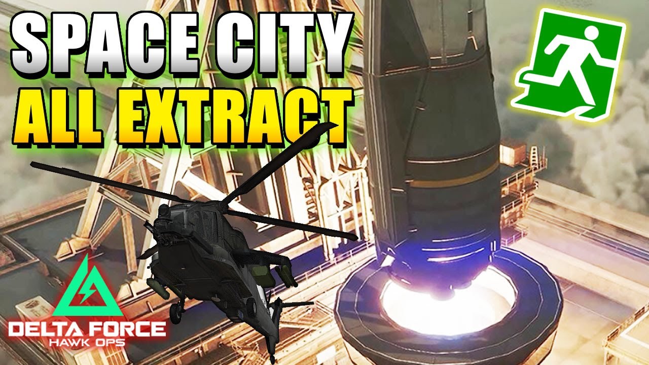 Space City All Extract Guide in Delta Force