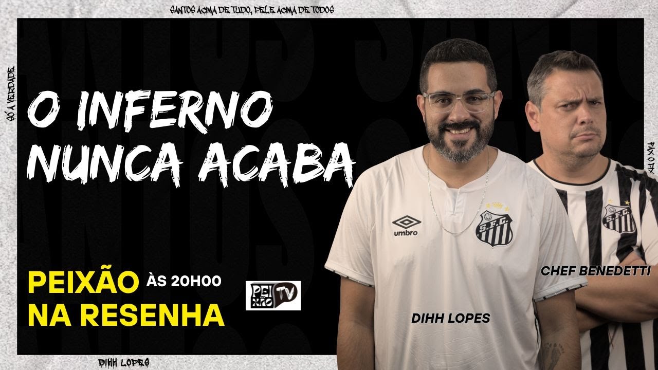 ALGUÉM PRECISA SALVAR O SANTOS - PEIXÃO NA RESENHA