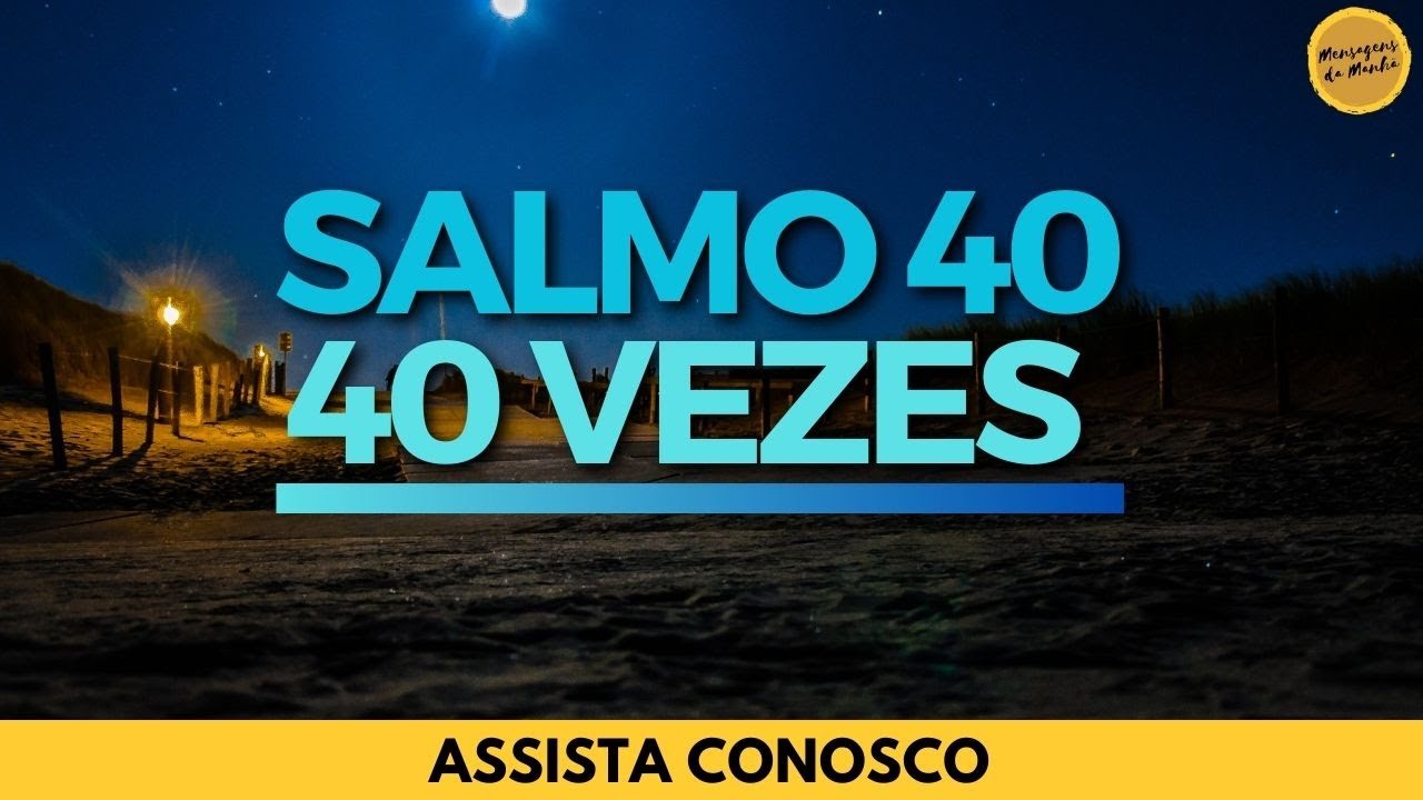 Salmo 40 40 vezes