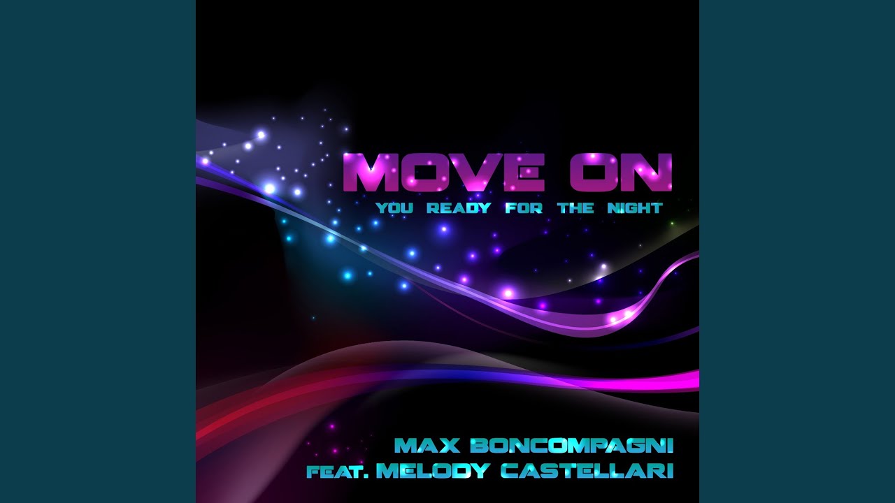 Move On (feat. Melody Castellari) [You Ready for the Night] [Extended Mix]
