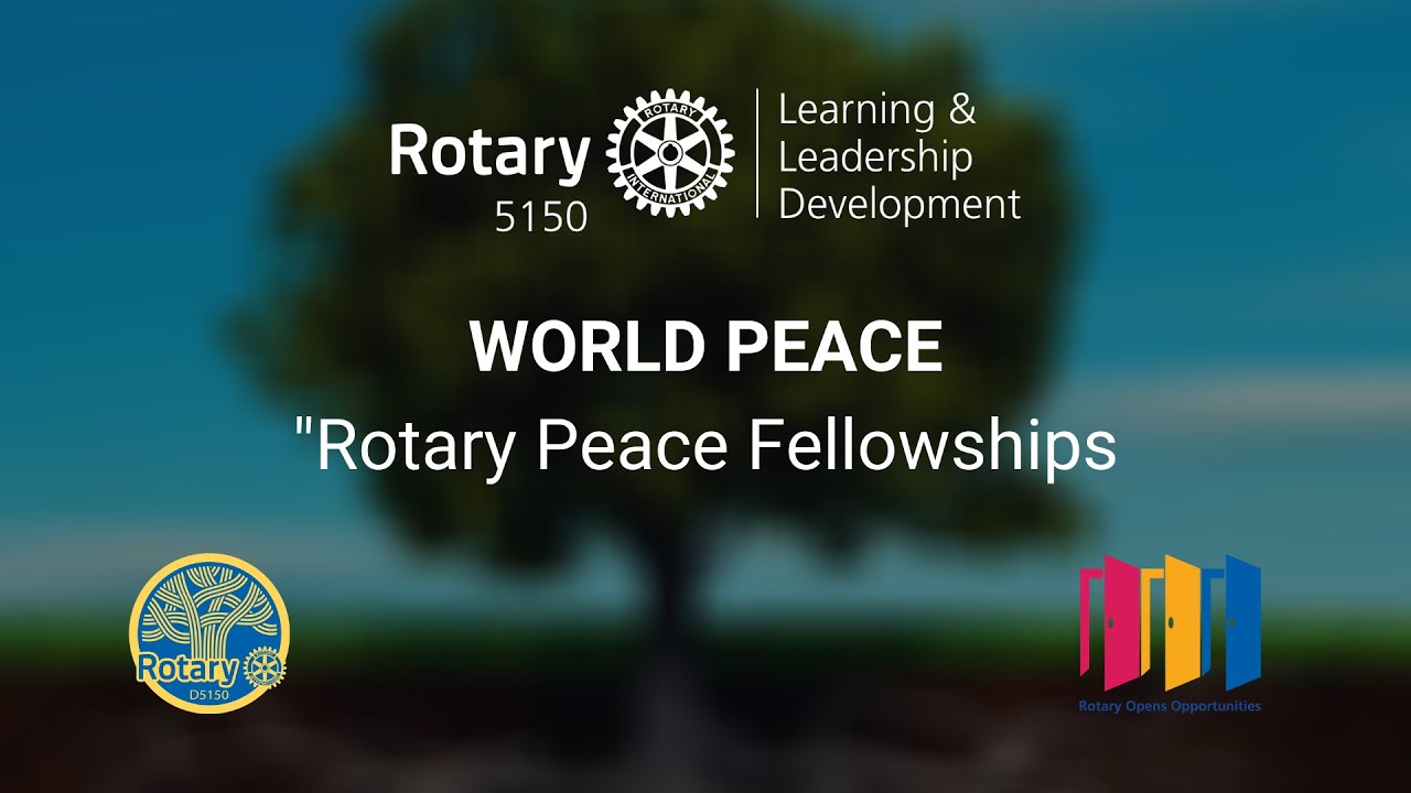 Rotary 5150 | Learning & Leadership Development | Rotary Peace Fellowships