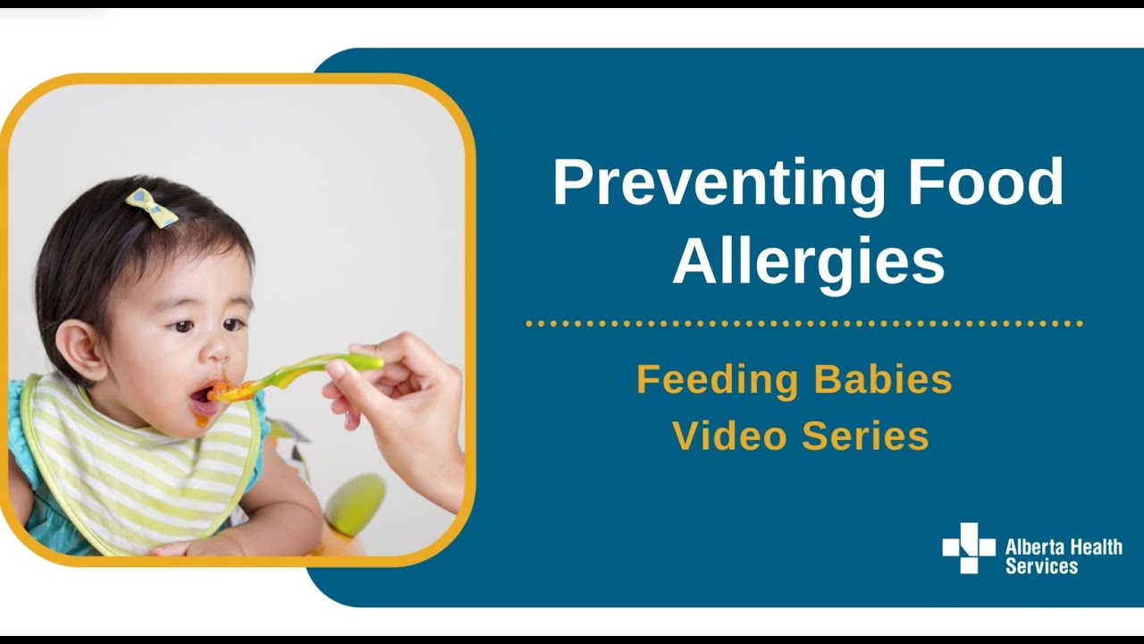 Feeding Babies Video Series &ndash; Preventing Food Allergies