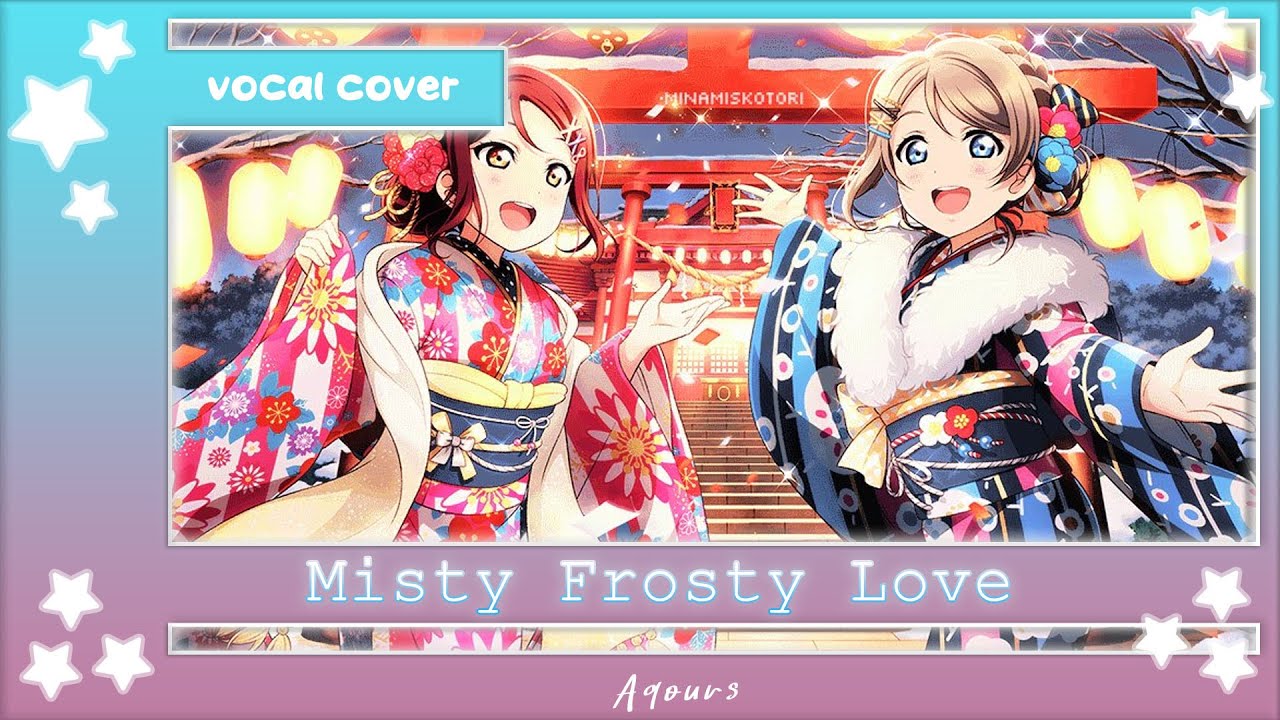【Amapola】「Misty Frosty Love」 Japanese Vocal Cover ! / Love Live