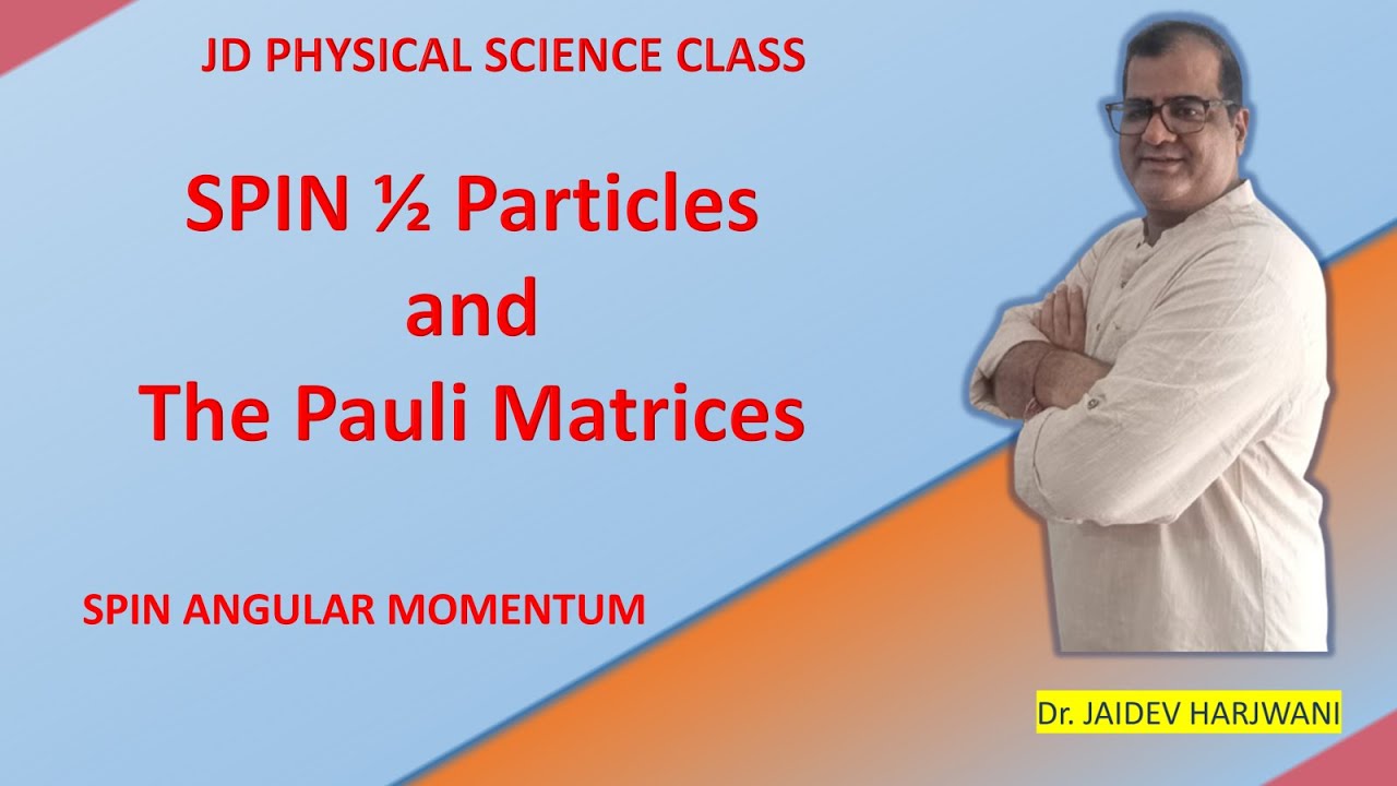 SPIN 1/2 PARTICLES AND PAULI SPIN MATRICES