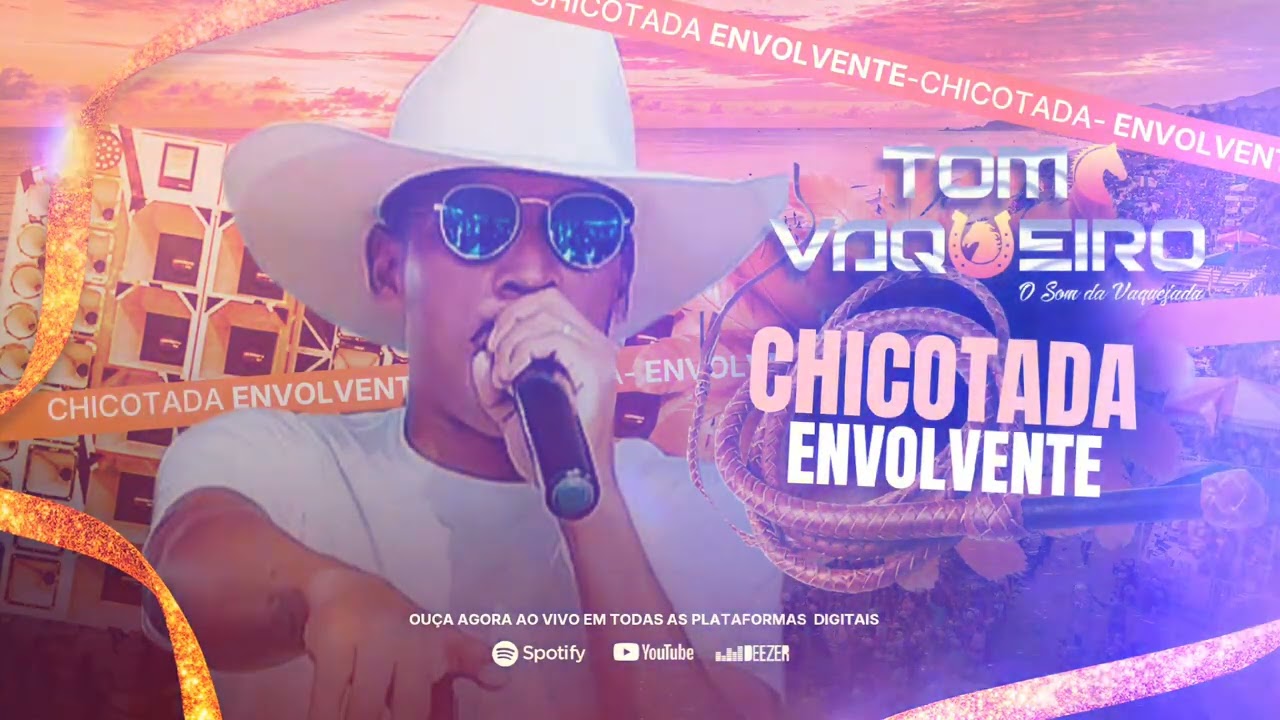 MUSICA NOVA -TOM VAQUEIRO - CHICOTADA ENVOLVENTE