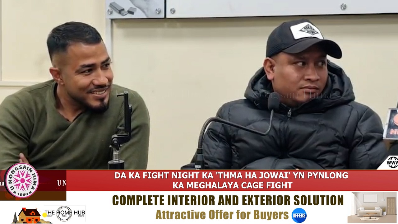 DA KA FIGHT NIGHT KA 'THMA HA JOWAI' YN PYNLONG KA MEGHALAYA CAGE FIGHT