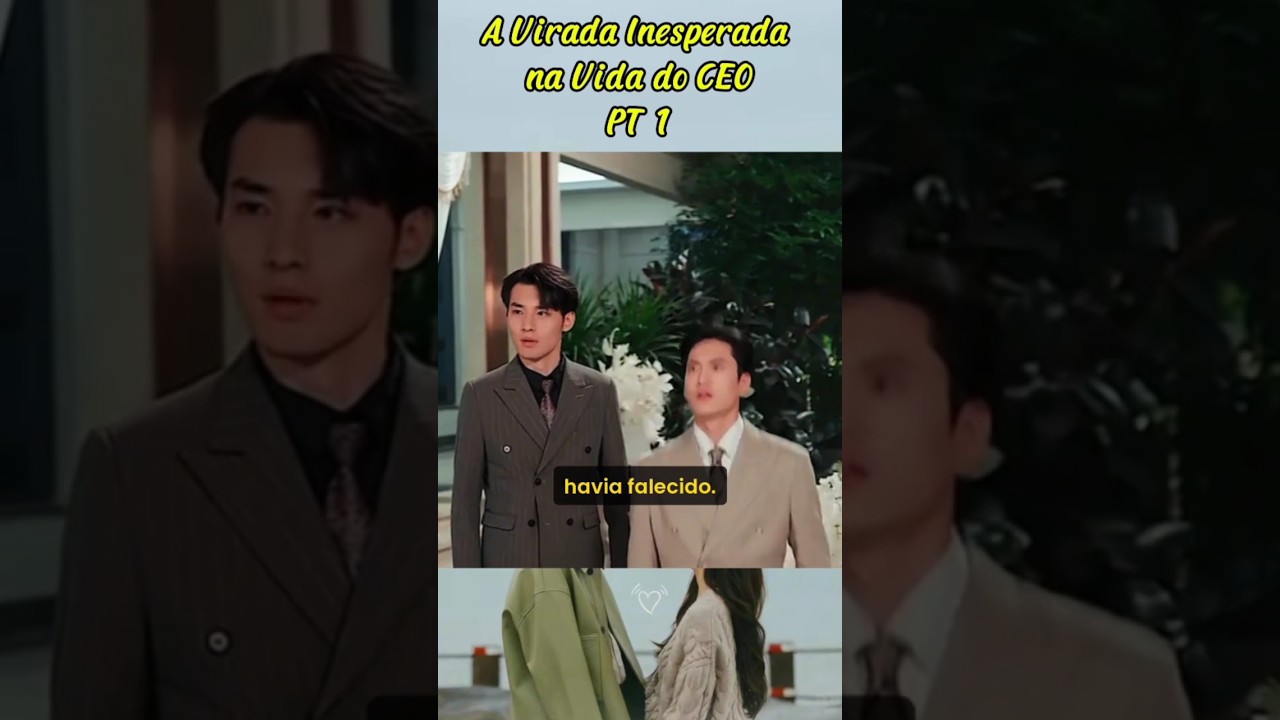 A Virada Inesperada na Vida do CEO. PT1 #doramas #videosnarrados&nbsp;#viral #drama