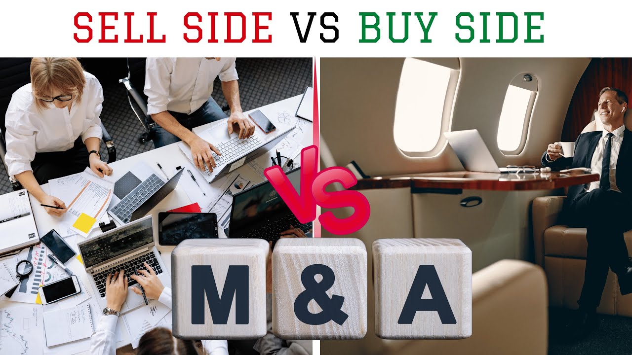 Buy Side vs Sell Side | What's the difference when you work on mergers and acquisitions (M&A)?