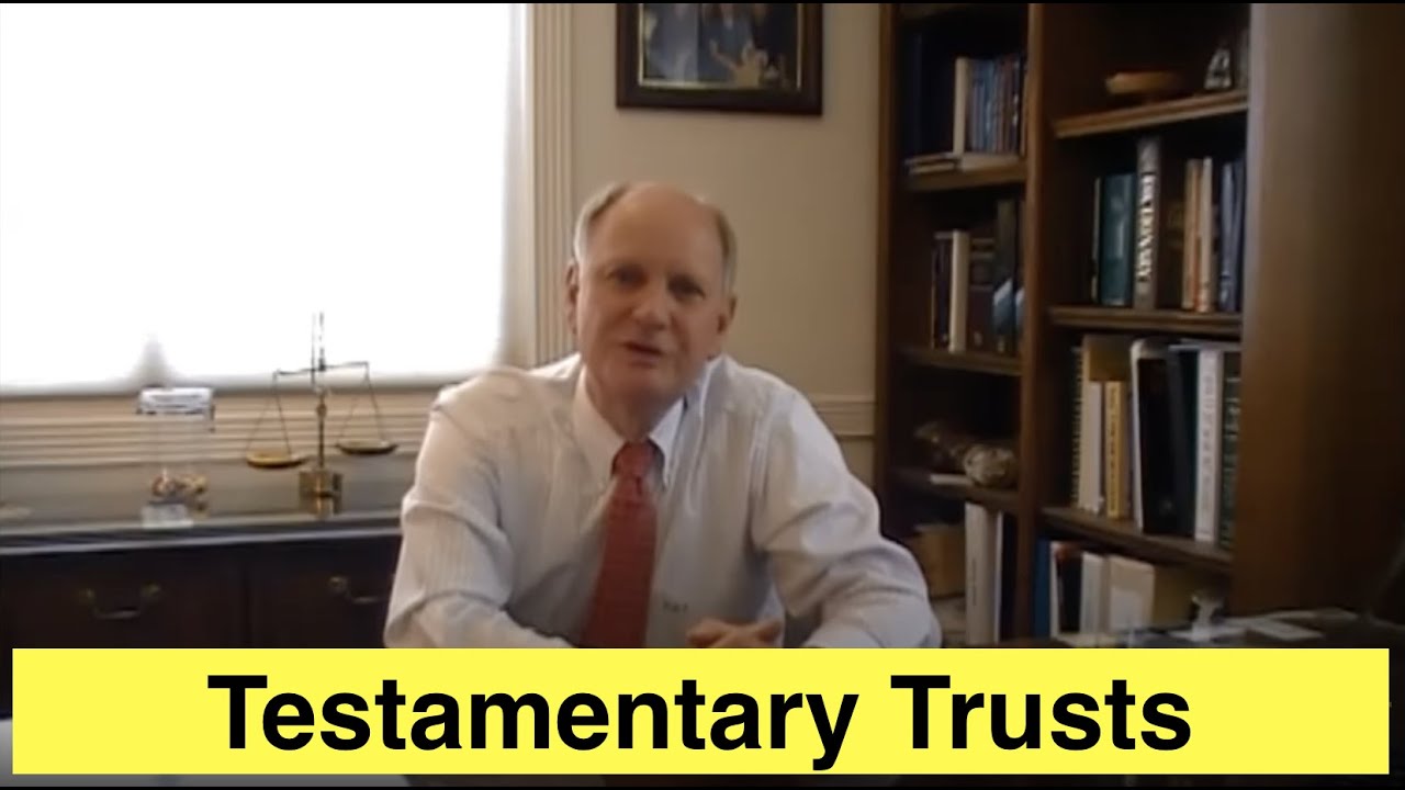 Testamentary Trusts