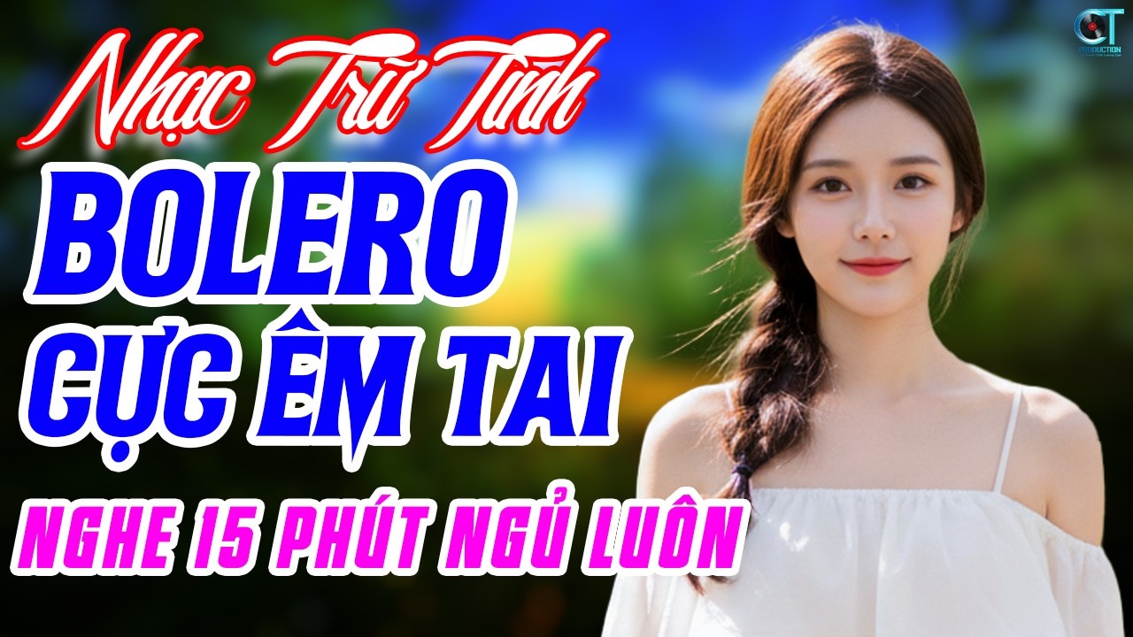Lk Nhạc Vàng Bolero Mới Nhất Cứ Nghe Là Ngủ - Tuyển Tập Nhạc Trữ Tình Xưa Chọn Lọc Cực Êm Tai