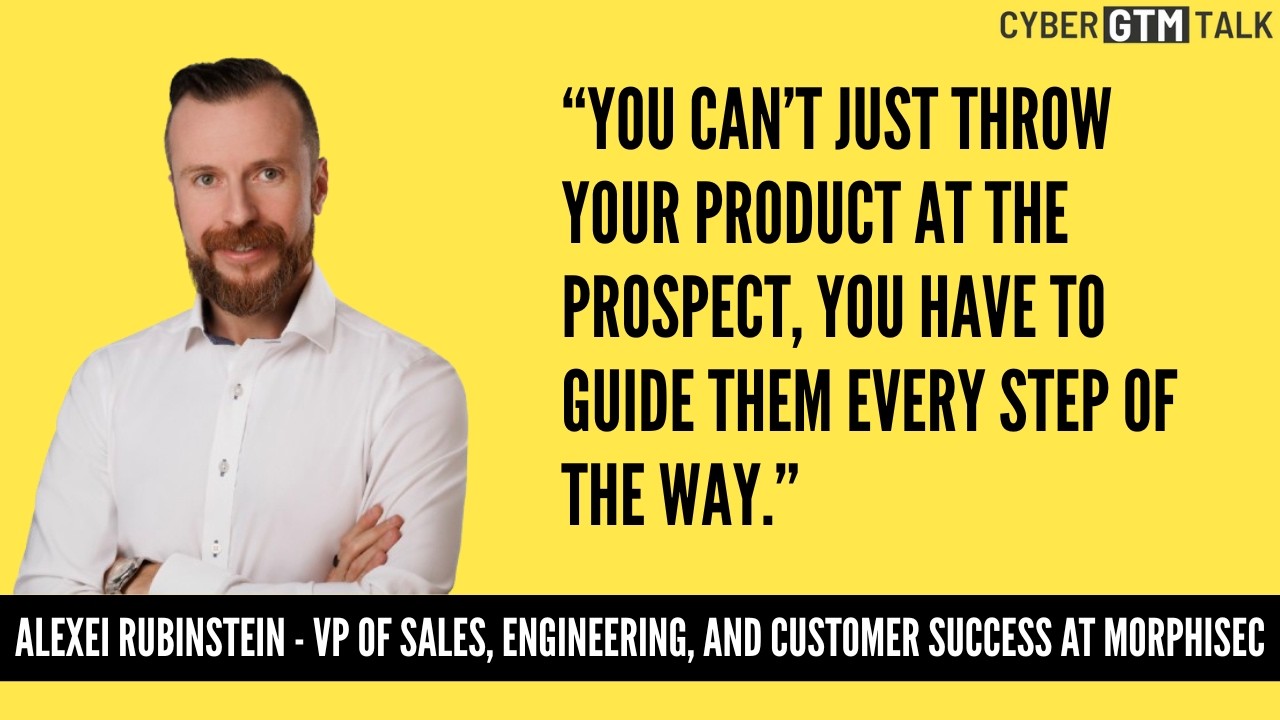 Mastering the POV - Alexei Rubinstein, VP of Sales, Engineering, and Customer Success at Morphisec