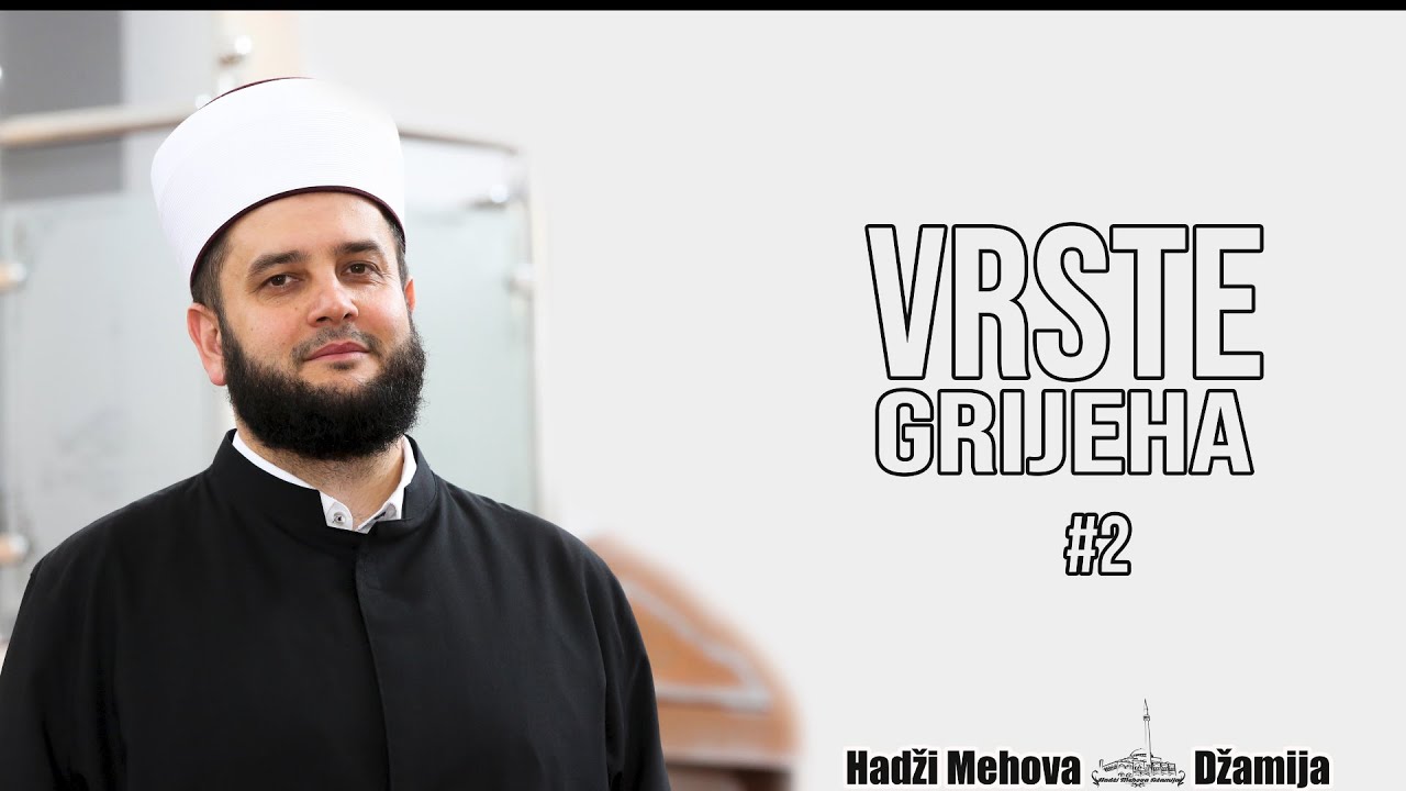 Vrste grijeha 02⁴ᵏ  mr. Sead-ef. islamović #hadzimehovadzamija