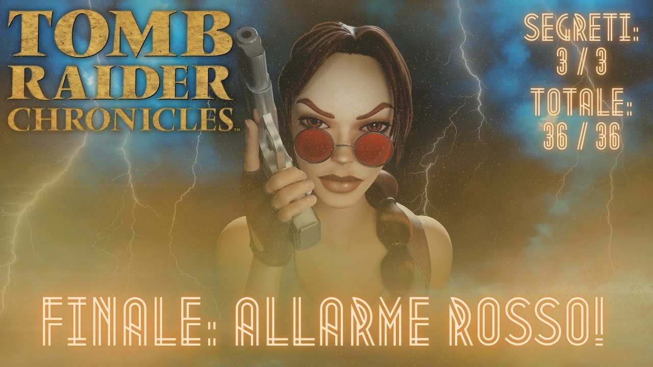 [13] Tomb Raider V: Chronicles - Allarme Rosso! (Remastered PS5)