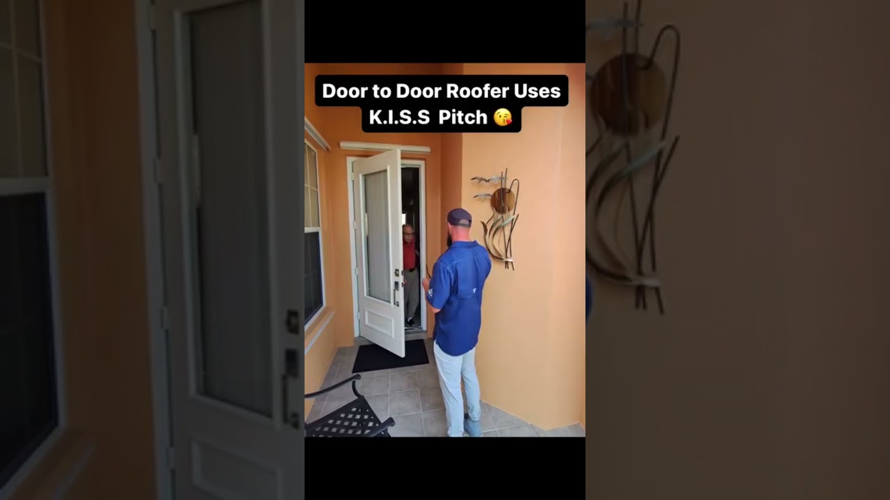 The Door 2 Door KISS pitch #roofing #sales #d2d #pitch